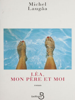 cover image of Léa, mon père et moi